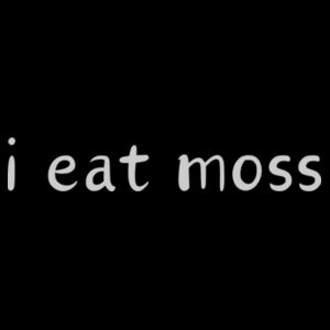i eat moss - light text Design